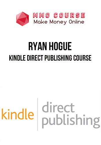 Ryan Hogue – Kindle Direct Publishing Course