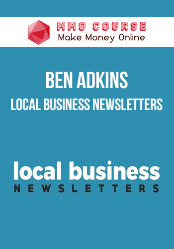 Ben Adkins – Local Business Newsletters