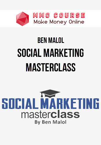 Ben Malol - Social Marketing Masterclass