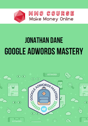 Jonathan Dane – Google Adwords Mastery