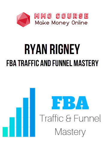 Ryan Rigney – FBA Traffic and Funnel Mastery