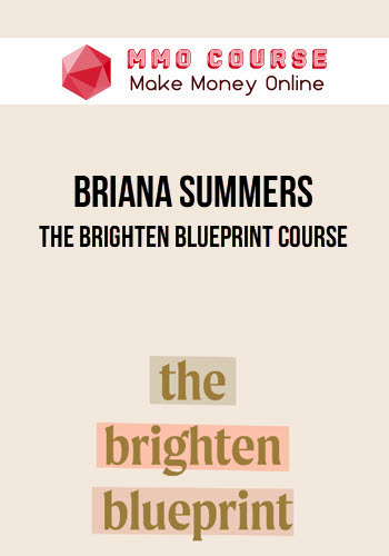 Briana Summers – The Brighten Blueprint Course