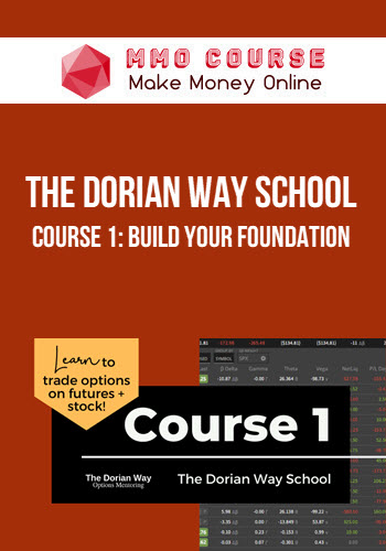 The Dorian Way School – Course 1: Build Your Foundation