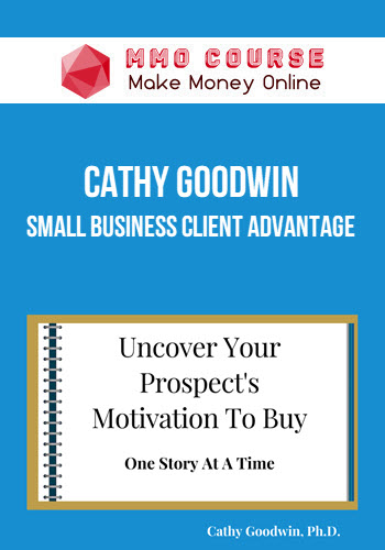 Cathy Goodwin – Small Business Client Advantage