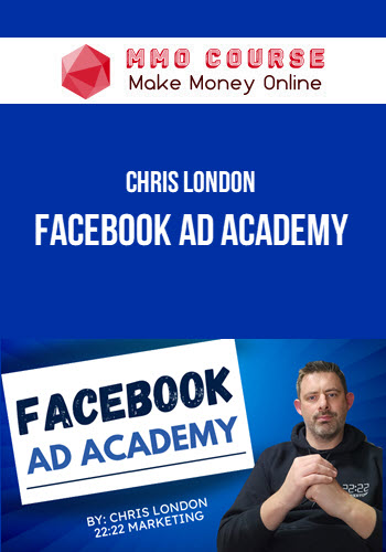 Chris London – Facebook Ad Academy