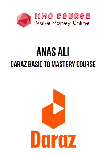 Anas Ali – Daraz Basic to Mastery Course