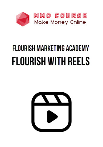 Flourish Marketing Academy – Flourish with Reels