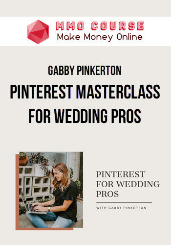 Gabby Pinkerton – Pinterest Masterclass for Wedding Pros