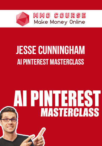 Jesse Cunningham – AI PINTEREST MASTERCLASS