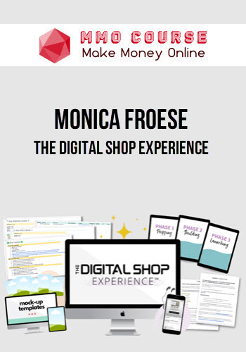 Monica Froese – The Digital Shop Experience