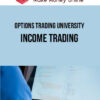 Options Trading University – Income Trading