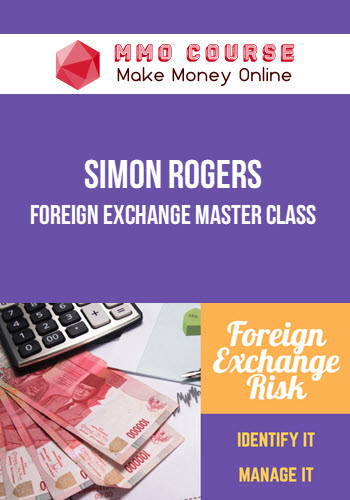 Simon Rogers – Foreign Exchange Master Class