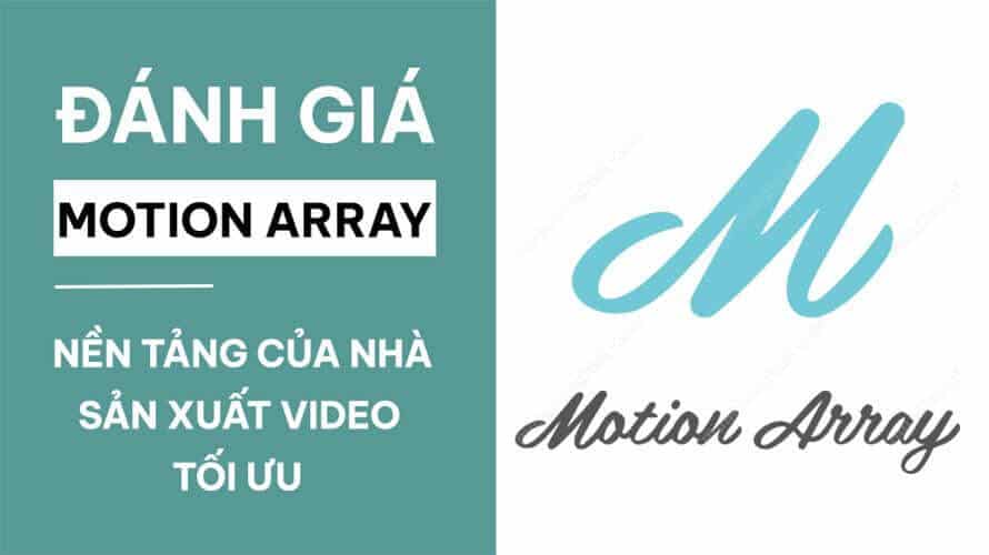 Đánh Giá Motion Array   Nền Tảng Của Nhà Sản Xuất Video Tối ưu