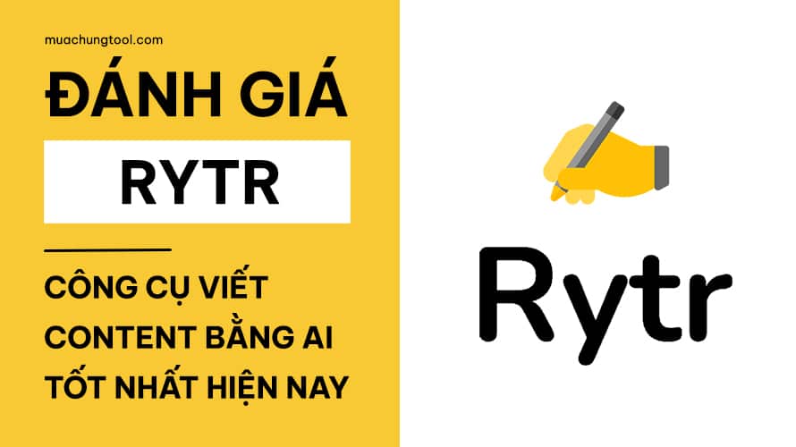 Đánh Giá Rytr - Công Cụ Viết Content Bằng AI Tốt Nhất Hiện Nay