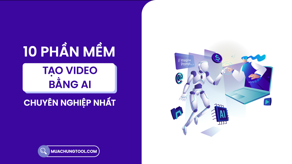 10 Phần Mềm Tạo Video Bằng AI Chuyên Nghiệp Nhất