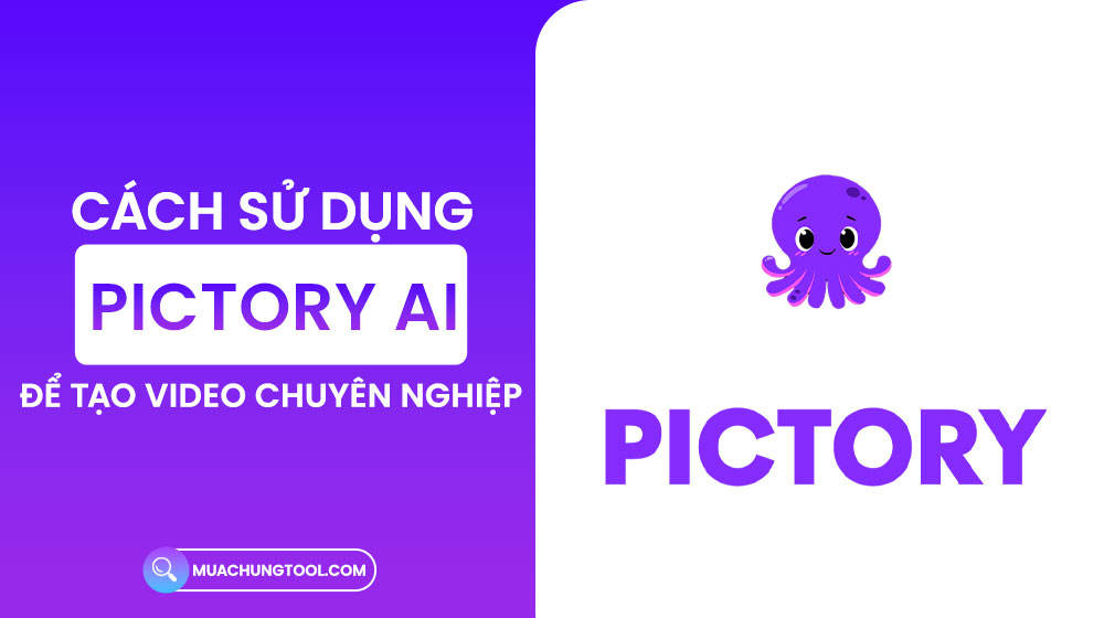 Cách Sử Dụng Pictory AI Để Tạo Video Chuyên Nghiệp