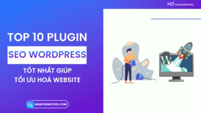 10 Plugin SEO Wordpress Tốt Nhất Giúp Tối Ưu Hoá Website