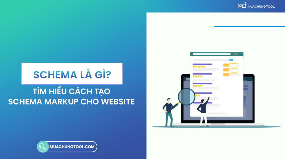 Schema Là Gì Tìm Hiểu Cách Tạo Schema Markup Cho Website