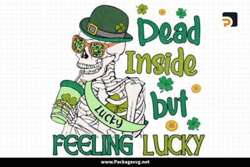 Dead Inside But Feeling Lucky PNG