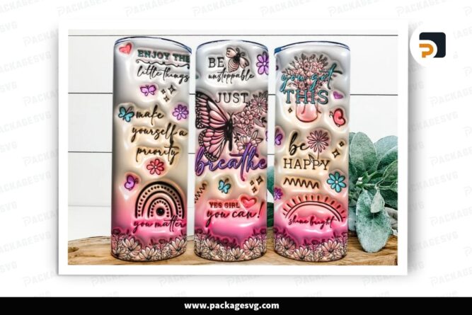 3D Puff Butterflies Inspirational Quotes Sublimation Design, 20oz Skinny Tumbler Wrap LNTRKRRJ