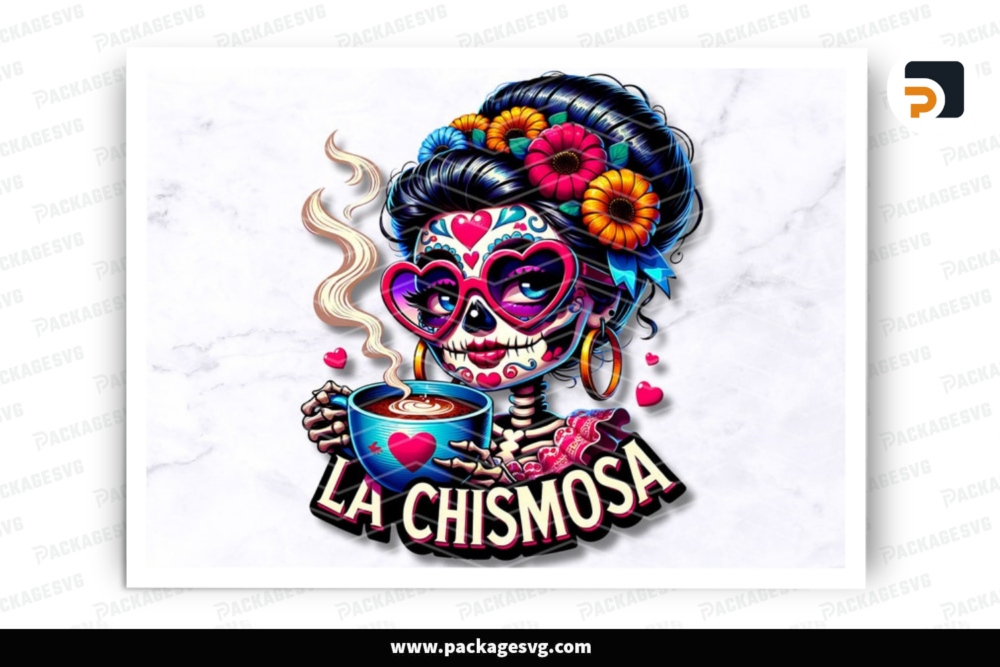 La Chismosa PNG, Funny Mexican Chisme Sublimation Design