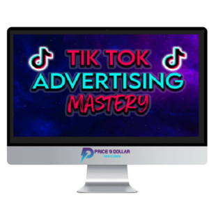 TikTok Mastery – How to Use Tik Tok Ads to go from 0-$10k Profit Per Month