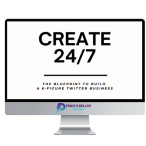 The Art Of Purpose – Create 24/7-The Blueprint to Build a 6-Figure Twitter Business