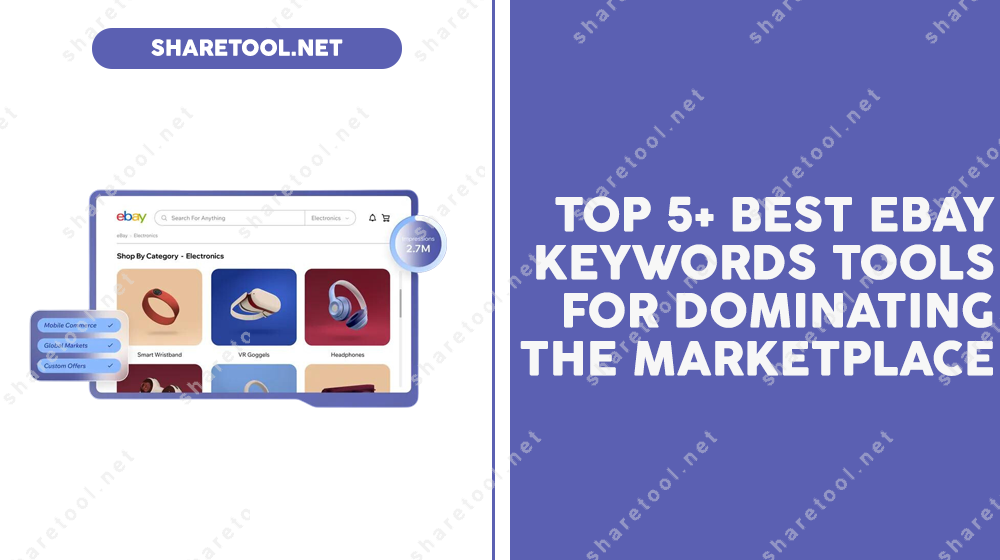 Top 5 Best eBay Keywords Tools For Dominating The Marketplace