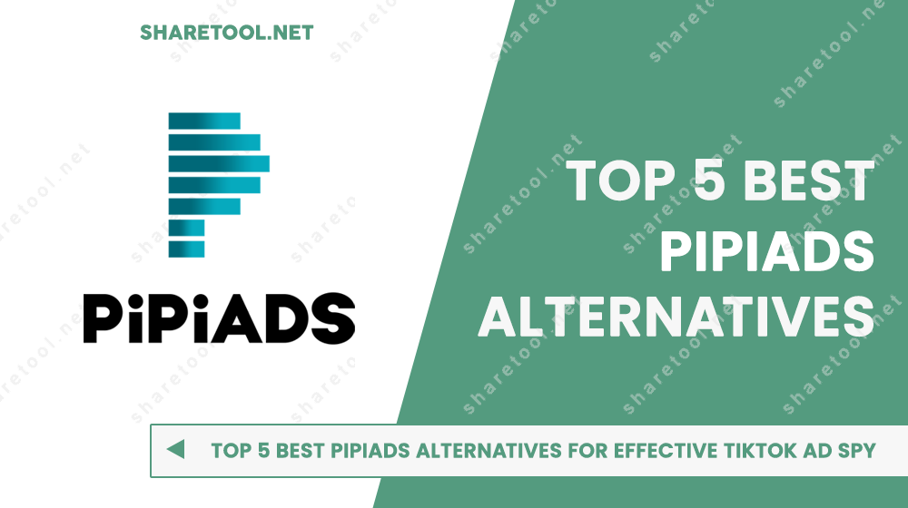 Top 5 Best PiPiADS Alternatives For Effective TikTok Ad Spy