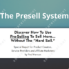 The Presell System