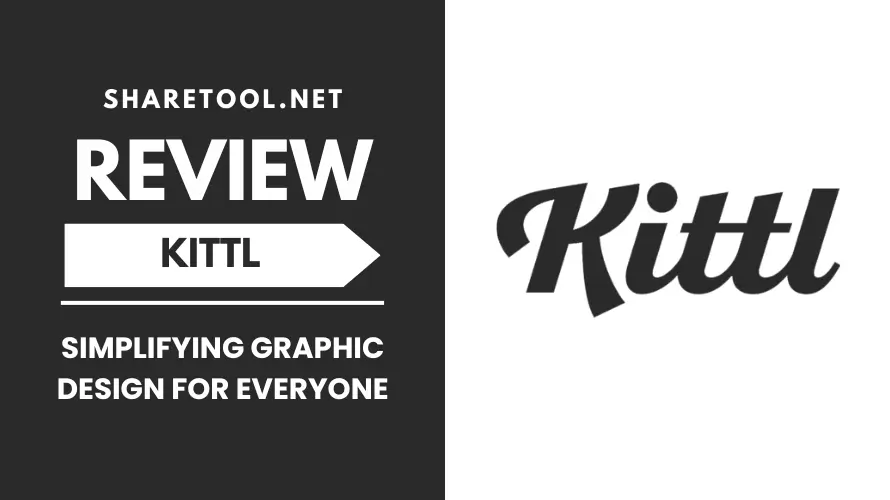 Kittl Review - Simplifying Graphic Design For Everyone