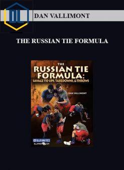 DAN VALLIMONT – THE RUSSIAN TIE FORMULA