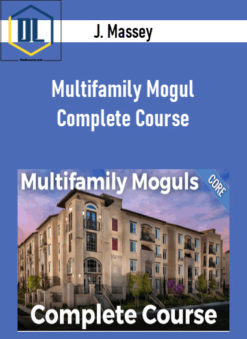 J. Massey - Multifamily Mogul Complete Course