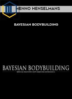 Menno Henselmans – Bayesian Bodybuilding