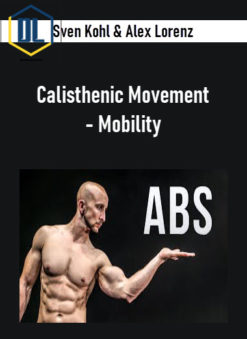 Sven Kohl & Alex Lorenz - Calisthenic Movement - Mobility