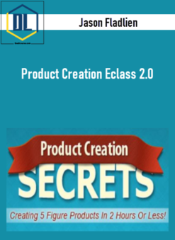 Jason Fladlien – Product Creation Eclass 2.0