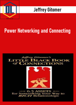 Jeffrey Gitomer – Power Networking and Connecting