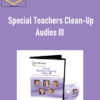 Release Technique - Special Teachers Clean-Up Audios III