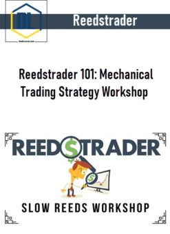 Reedstrader – Reedstrader 101: Mechanical Trading Strategy Workshop