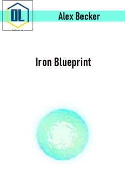 Alex Becker – Iron Blueprint