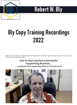 Robert W. Bly – Bly Copy Training Recordings 2022