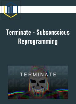 Terminate – Subconscious Reprogramming