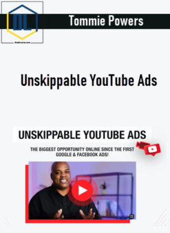 Tommie Powers – Unskippable YouTube Ads