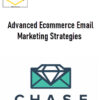 Chase Dimond – Advanced Ecommerce Email Marketing Strategies