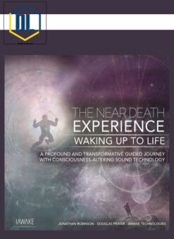 Jonathan Robinson & Douglas Prater - iAwake Technologies - The Near Death Experience