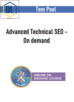 Tom Pool – Advanced Technical SEO – On demand