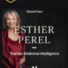 Esther Perel – Teaches Relational Intelligence