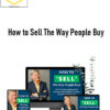 Michael Oliver – How to Sell The Way People Buy