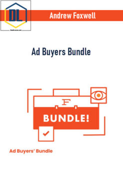 Andrew Foxwell – Ad Buyers Bundle