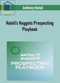 Anthony Natoli – Natoli’s Nuggets Prospecting Playbook